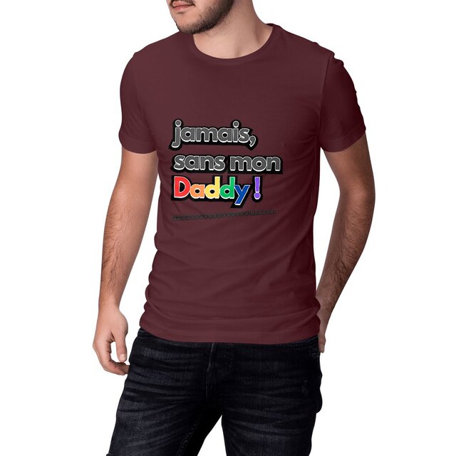 T-shirt "jamais sans mon Daddy !" (en 3D)