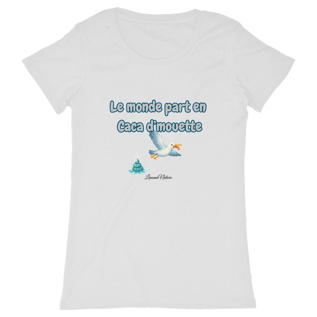 Image back T-shirt femme le monde part en caca d'mouette
