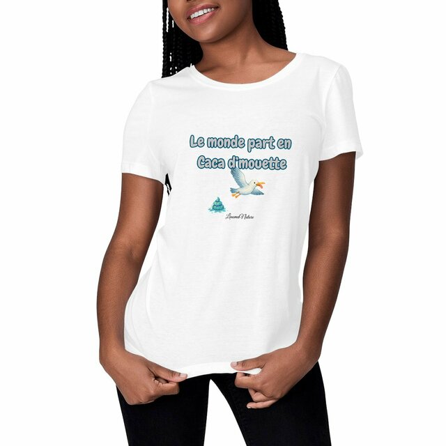 Image front T-shirt femme le monde part en caca d'mouette