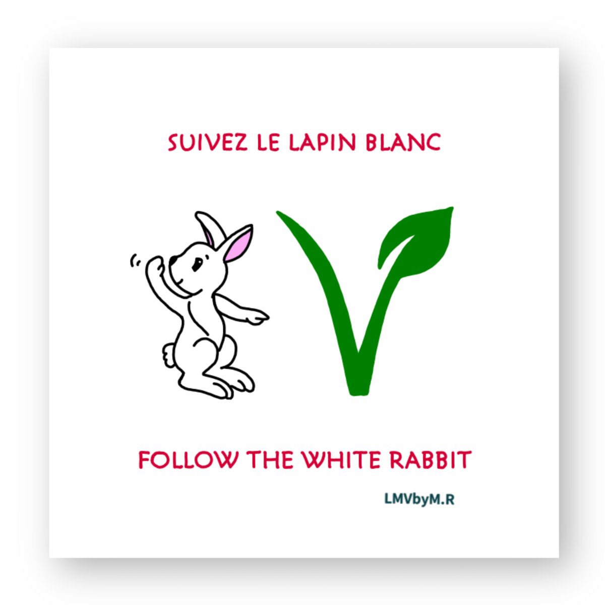 Image front Sticker SUIVEZ LE LAPIN BLANC