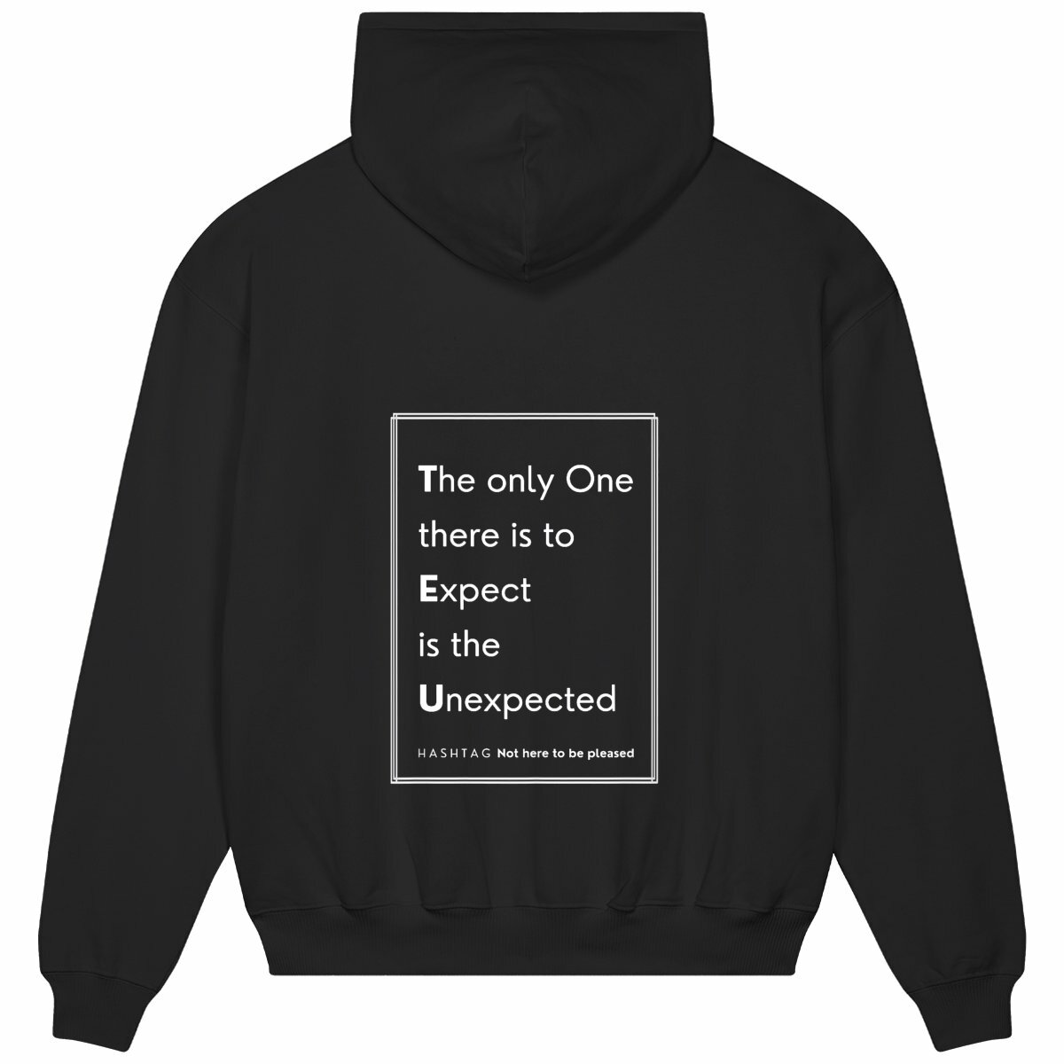 Image back H A S H T A G - Not Here to be Pleased. - U&I-Gender Oversized Hoodie White Edited